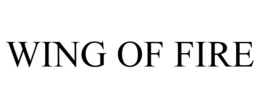 WING OF FIRE trademark