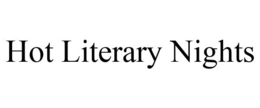 HOT LITERARY NIGHTS trademark