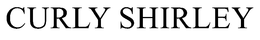 CURLY SHIRLEY trademark