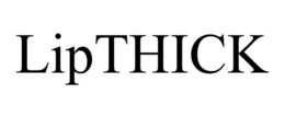 LIPTHICK trademark