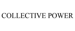 COLLECTIVE POWER trademark