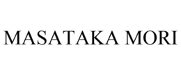 MASATAKA MORI trademark