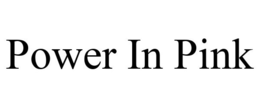 POWER IN PINK trademark