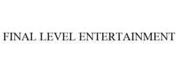 FINAL LEVEL ENTERTAINMENT trademark