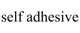 SELF ADHESIVE trademark