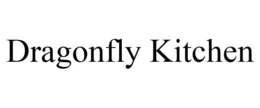 DRAGONFLY KITCHEN trademark