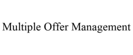 MULTIPLE OFFER MANAGEMENT trademark