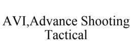 AVI,ADVANCE SHOOTING TACTICAL trademark