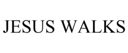 JESUS WALKS trademark