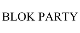 BLOK PARTY trademark