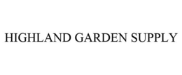 HIGHLAND GARDEN SUPPLY trademark