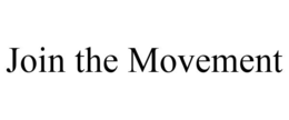 JOIN THE MOVEMENT trademark