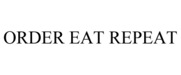 ORDER EAT REPEAT trademark