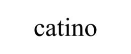 CATINO trademark