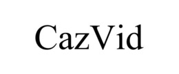 CAZVID trademark