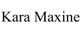 KARA MAXINE trademark