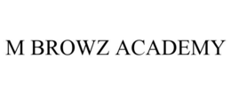 M BROWZ ACADEMY trademark