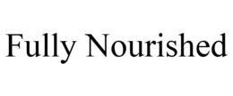 FULLY NOURISHED trademark