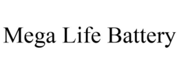 MEGA LIFE BATTERY trademark