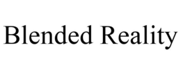 BLENDED REALITY trademark