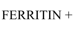 FERRITIN + trademark