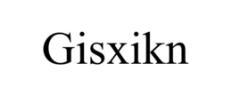 GISXIKN trademark