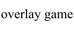 OVERLAY GAME trademark