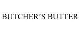 BUTCHER'S BUTTER trademark