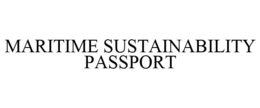 MARITIME SUSTAINABILITY PASSPORT trademark