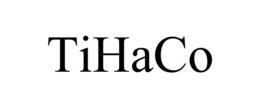 TIHACO trademark