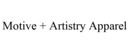 MOTIVE + ARTISTRY APPAREL trademark