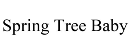 SPRING TREE BABY trademark