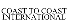 COAST TO COAST INTERNATIONAL trademark