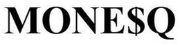 MONE$Q trademark