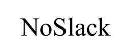 NOSLACK trademark