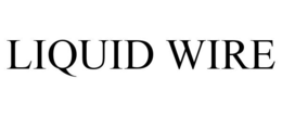 LIQUID WIRE trademark