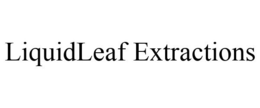 LIQUIDLEAF EXTRACTIONS trademark