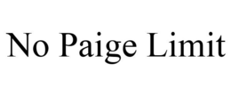 NO PAIGE LIMIT trademark