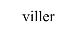 VILLER trademark