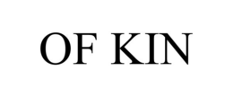 OF KIN trademark