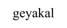 GEYAKAL trademark