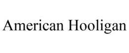 AMERICAN HOOLIGAN trademark