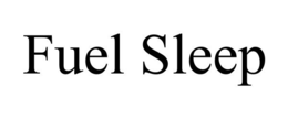 FUEL SLEEP trademark