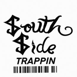 SOUTH SIDE TRAPPIN trademark