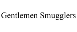 GENTLEMEN SMUGGLERS trademark