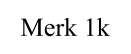 MERK 1K trademark