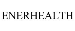 ENERHEALTH trademark