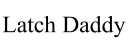LATCH DADDY trademark