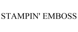STAMPIN' EMBOSS trademark