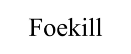 FOEKILL trademark
